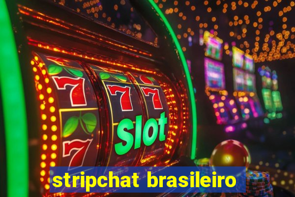 stripchat brasileiro